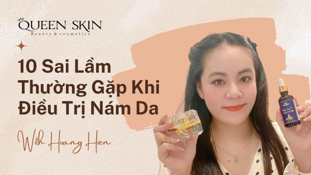 Sai lầm thường gặp khi điều trị nám da