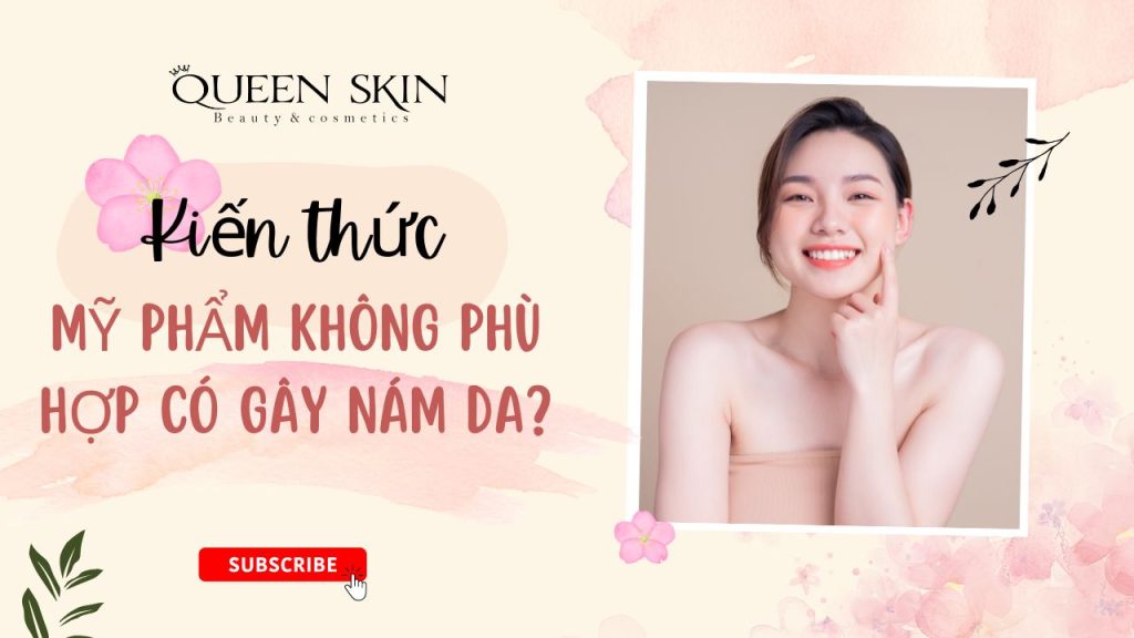 Mỹ phẩm không phù hợp có gây nám da